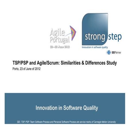 [Agile Portugal 2012] TSP/PSP and Agile-SCRUM: Similarities & Differences Stu...