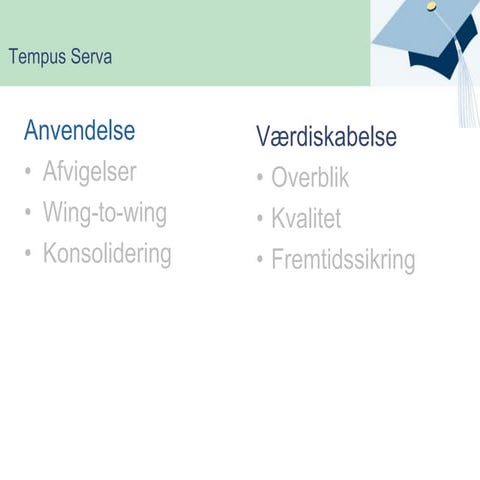 TempusServa anvendelse og værdi
