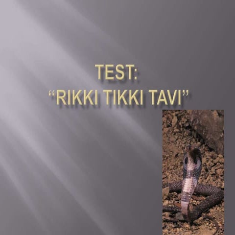 T:\staff resource\7th grade\7th language arts\rikki tikki tavi test