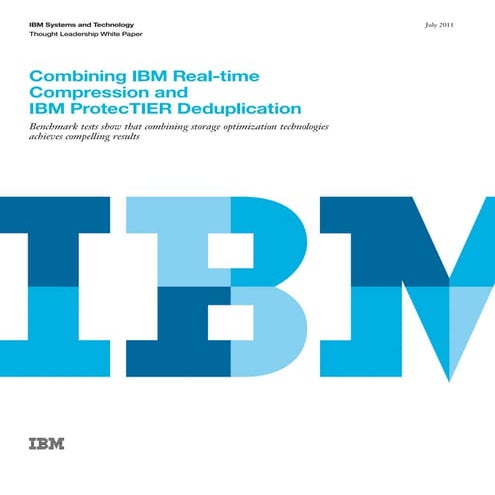 Combining IBM Real-time Compression and IBM ProtecTIER Deduplication