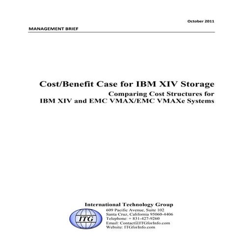 "ITG Business Report: Comparing Cost Structures for IBM XIV and EMC VMAX/ EMC...