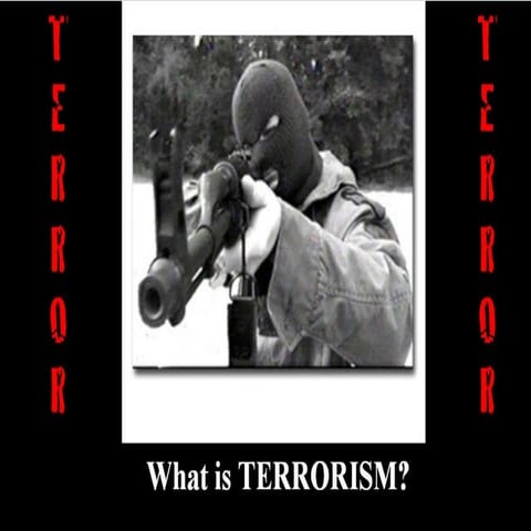 Terrorism-what,why,where,how