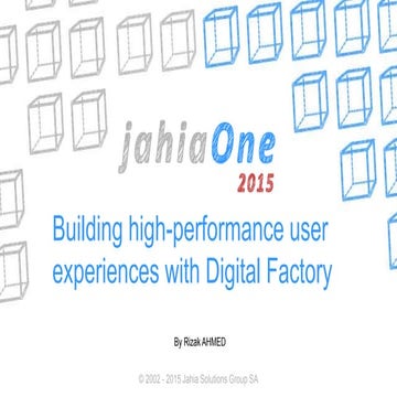 JahiaOne 2015 - Building high-performance user experiences with Digital Factory