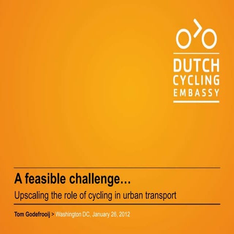 A Feasible Challenge: Upscaling the role of cycling in urban transport