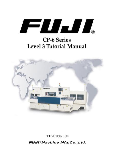 SMT machine Training Manual for FUJI  CP6 Series Level 3