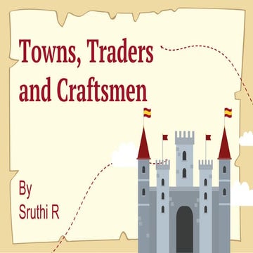 Towns , Traders and Craftsman             Class 7 Social 