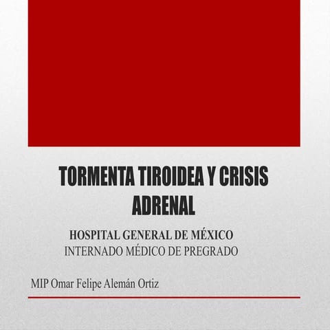Tormenta tiroidea y crisis adrenal