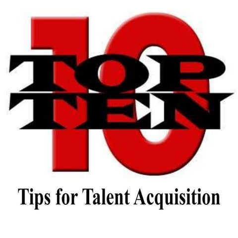 Top Ten Best Practices for Talent Acquisition 