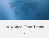 2016 Global Talent Trends: The Secr...