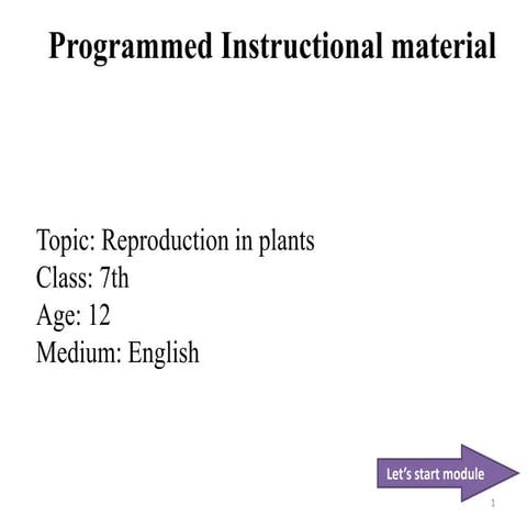 Programed instructional material: Reproduction in Plants