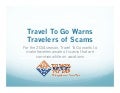 Travel To Go Warns Travelers of Scams