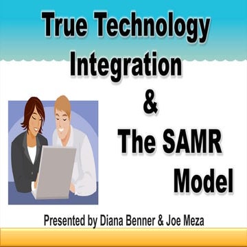 True Technology Integration & The SAMR Model