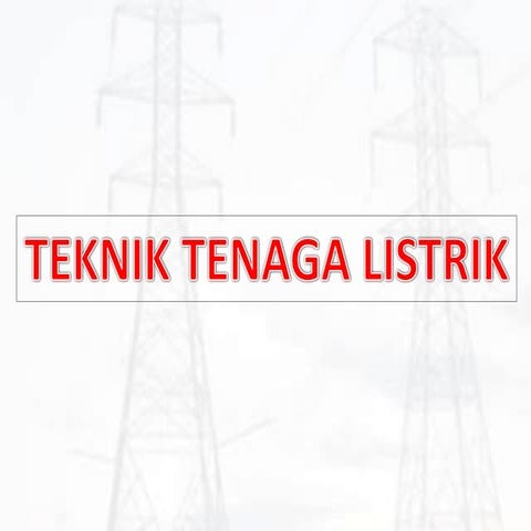 Teknik Tenaga Listrik-1