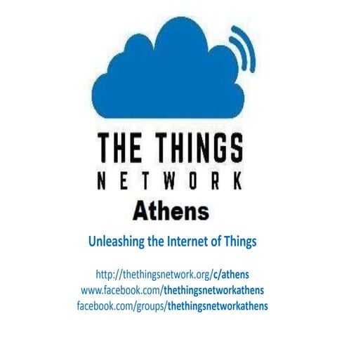THE THINGS NETWORK - ATHENS COMMUNITY | PPT