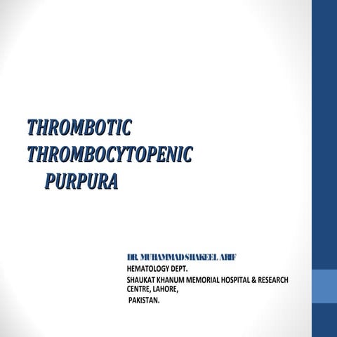 Thrombotic Thrombocytopenic Purpura