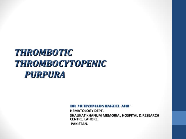 Thrombotic Thrombocytopenic Purpura.pptx