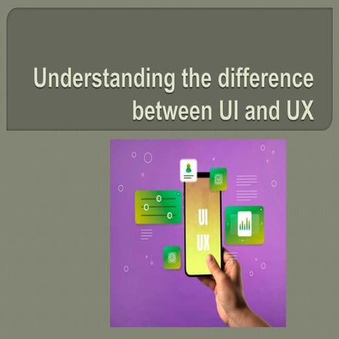 Understanding the difference between UI and UX | PPT