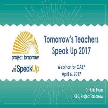 Tomorrow’s Teachers Speak Up 2017 Webinar for CAEP