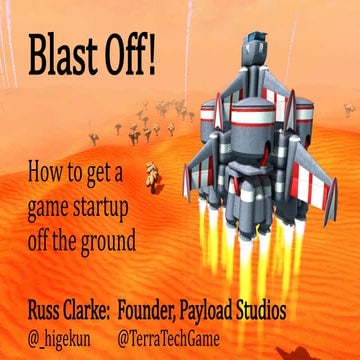 Develop Conference 14': Blast off! How to get a game startup off the ground