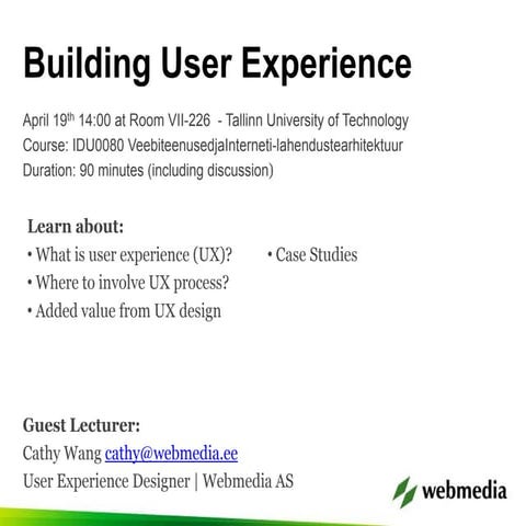 Building User Experience - Guest lecture at Tallinn Technical University