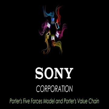 Porter's five forces model and porter's value chain - Sony