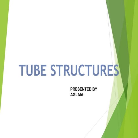 Tube structures