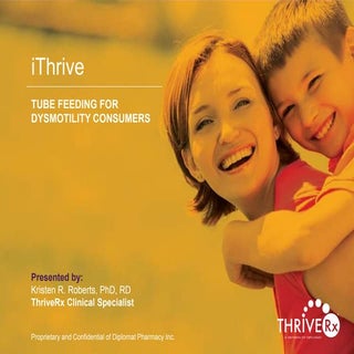 TUBE FEEDING FOR  DYSMOTILITY CONSU...