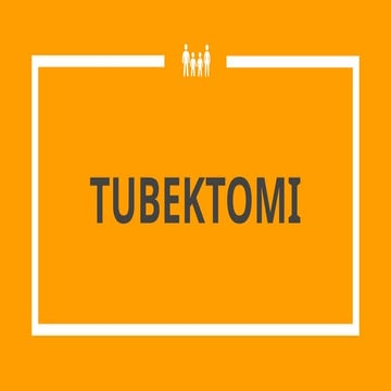 Tubektomi Metode Operasi Wanita PPT.pptx