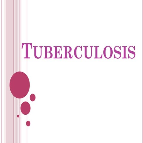 TUBERCULOSIS | PPTX