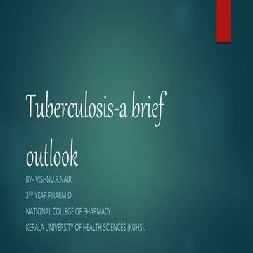 Tuberculosis a brief outlook