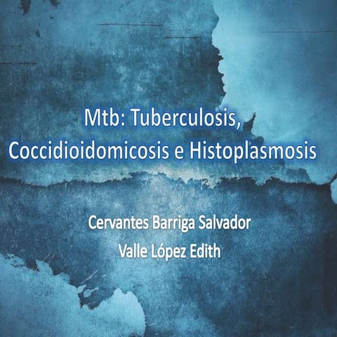 Tuberculosis, Coccidioidomicosis e Histoplasmosis