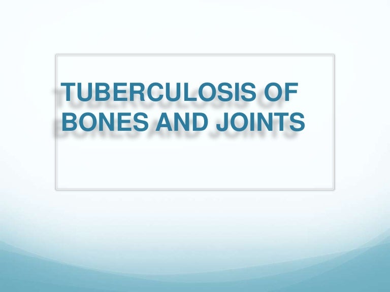 Tuberculosis of bones and joints