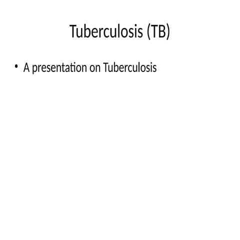Tuberculosis_Presentation.pptx _165#':!+ | PPTX