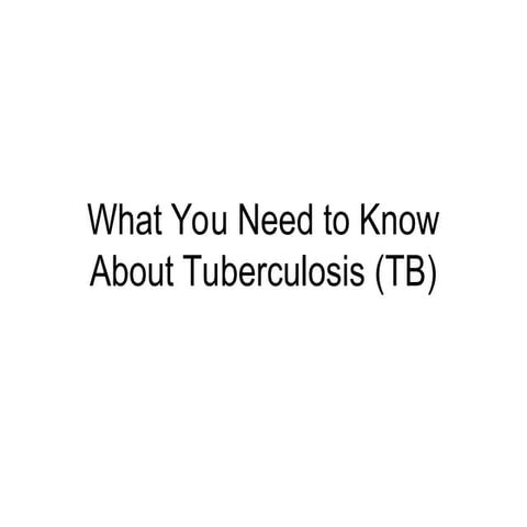What is Tuberculosis? and What You Need to Know About Tuberculosis (TB ...