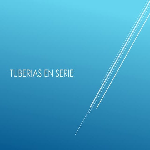 Tuberias en-serie  y paralelos