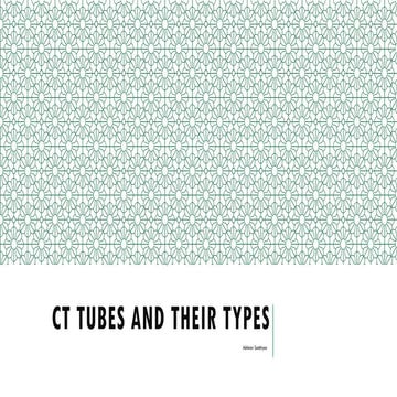 Type of TUBES used in Computed Tomography .pptx