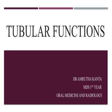 TUBULAR FUNCTIONS PHYSIOLOGY PRESENTATION | PPTX