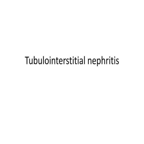 Tubulointerstitial nephritis
