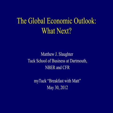 Breakfast with Matt Slaughter - The Global Economic Outlook: What's Next?