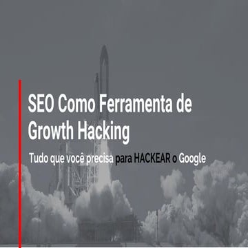 Tudo que Você Precisa Saber para Hackear o Google