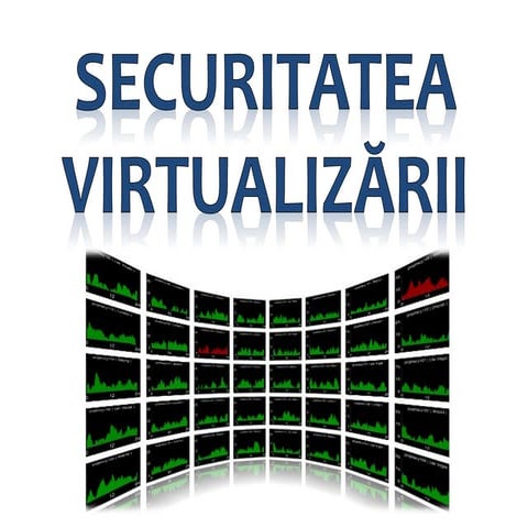 Securitatea virtualizarii