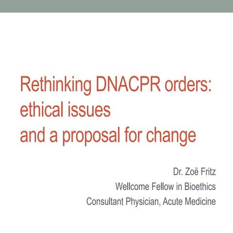 Rethinking DNACPR orders: ethical issues and a proposal for change - Fritz
