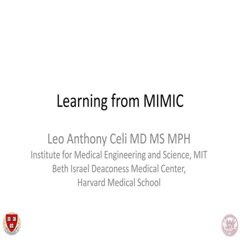 Big Data: Learning from MIMIC- Celi