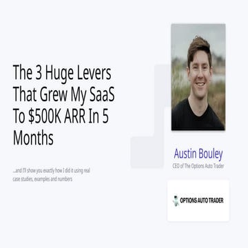 BoSUSA24 | Austin Bouley | 3 Huge Levers That Got My SaaS To $500K ARR In 5 M...