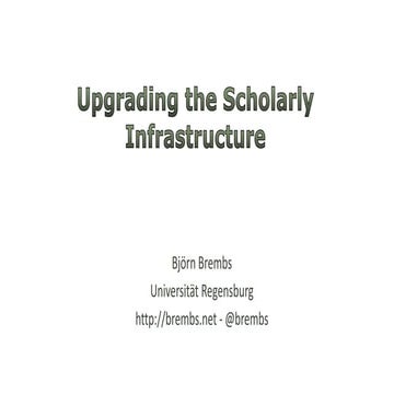 Upgrading the Scholarly Infrastructure