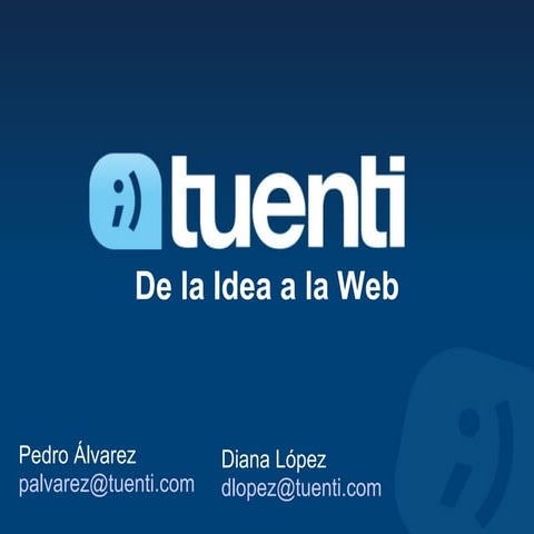 Tuenti -  de la idea a la web