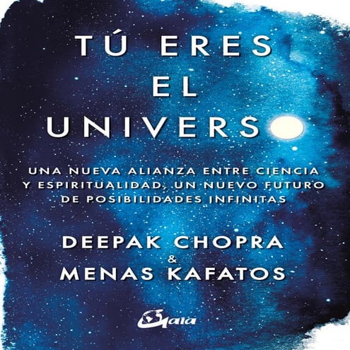 TU ERES EL UNIVERSO _ Deepak Chopra.pdf