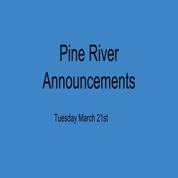 Tues. March 21st Pine River Announcements  