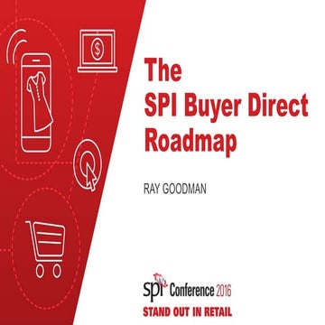 The SPI Buyer Direct Roadmap