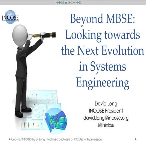 David Long Keynote on Beyond MBSE Looking Towards the Next Evolution in Syste...